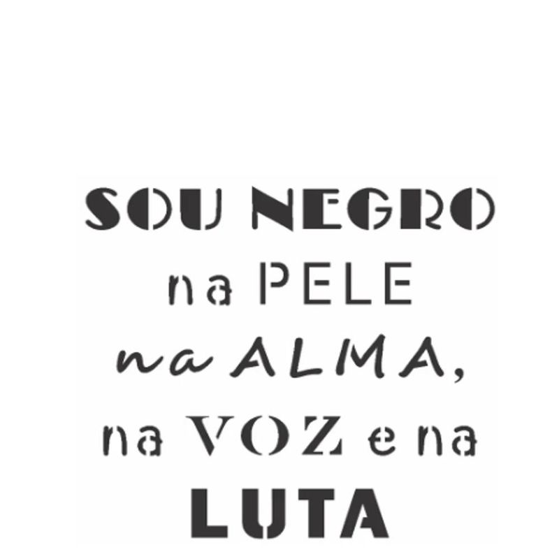 Stencil Simples de Acetato para Pintura 14x14cm Ref. OPA 2927 Frase Sou negro OPA (01 unidade)