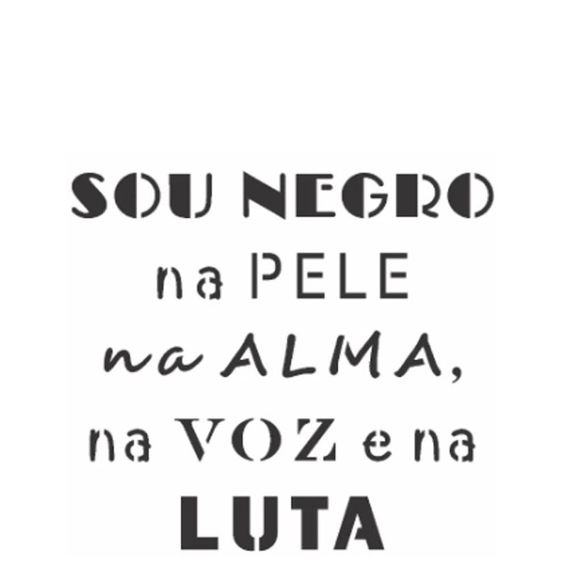 Stencil Simples de Acetato para Pintura 10x10cm Ref. OPA 2907 Frase Sou Negro OPA (01 unidade)