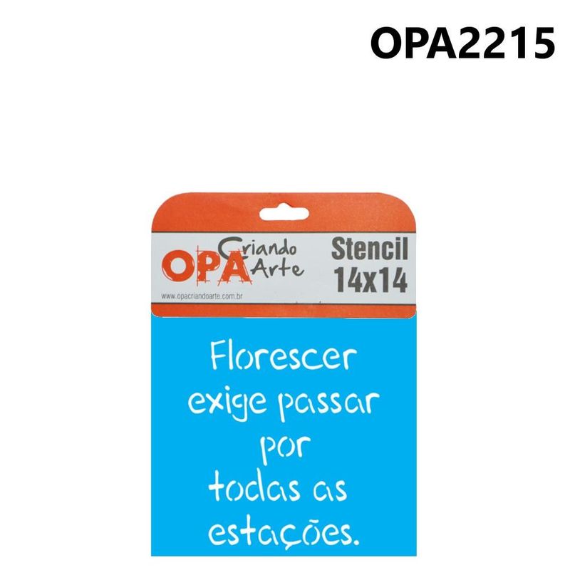 Stencil-Simples-de-Acetato-para-Pintura-14x14cm-Ref.-OPA-2215-Frase-Florescer-OPA--01-unidade-