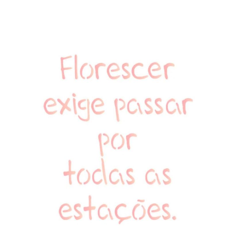 Stencil-Simples-de-Acetato-para-Pintura-14x14cm-Ref.-OPA-2215-Frase-Florescer-OPA--01-unidade-