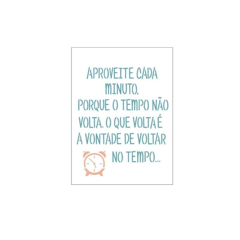 Stencil Simples de Acetato para Pintura 15x20cm OPA 1760 Frase Tempo (01 unidade)