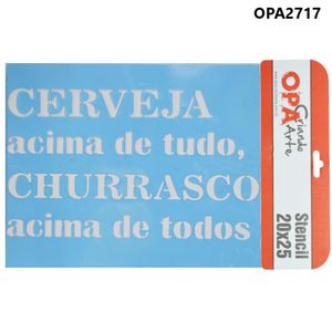 Stencil Simples de Acetato para Pintura 20x25cm Ref. OPA 2717 Frase CERVEJA acima de tudo, CHURRASCO acima de todos OPA