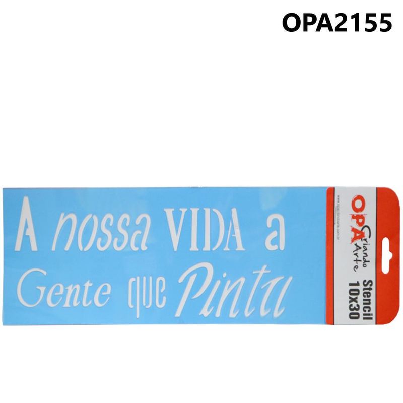 Stencil-Simples-de-Acetato-para-Pintura-10x30cm-Ref.-OPA-2155-Frase-A-nossa-VIDA-a-Gente-que-Pinta-OPA--01-unidade-