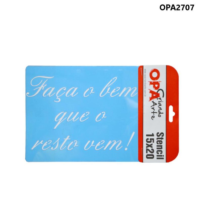 Stencil-Simples-de-Acetato-para-Pintura-15x20cm-Ref.-OPA-2707-Frase-Faca-o-bem-que-o-resto-vem--OPA--01-unidade-