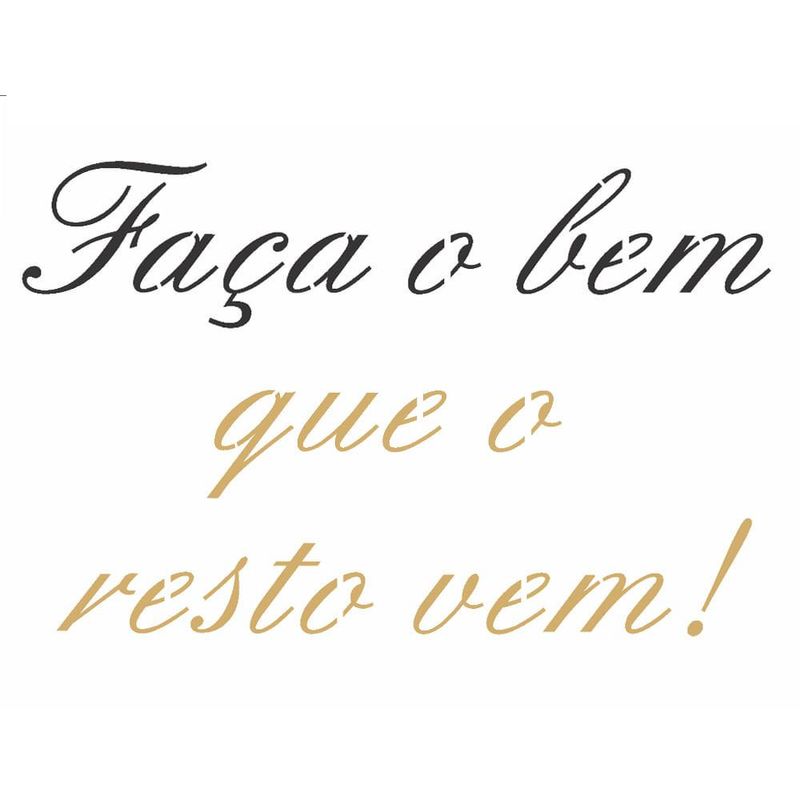 Stencil-Simples-de-Acetato-para-Pintura-15x20cm-Ref.-OPA-2707-Frase-Faca-o-bem-que-o-resto-vem--OPA--01-unidade-