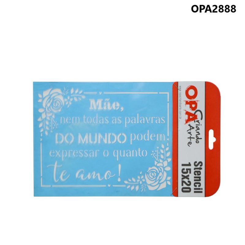 Stencil Simples de Acetato para Pintura 15x20cm Ref. OPA 2888 Frase Mãe, nem todas as palavras OPA (01 unidade)
