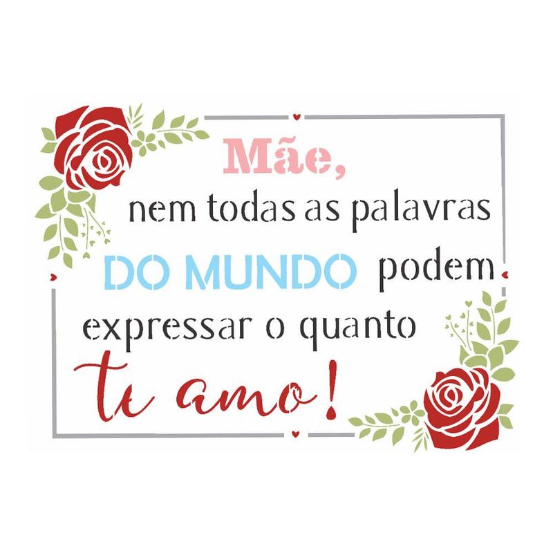 Stencil Simples de Acetato para Pintura 15x20cm Ref. OPA 2888 Frase Mãe, nem todas as palavras OPA (01 unidade)