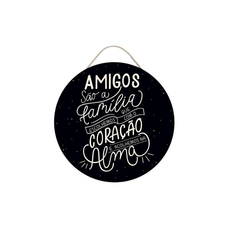 Placa-de-MDF-com-Amigos-Sao-a-Familia-Ref.--DHPM6-126-Litoarte--01-unidade-
