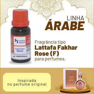 Essência LAT - Fakhar Rose (F) P/ Perfumes Linha Árabe Irmãos Haluli (10ml)
