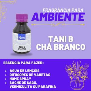 Essência Tani B - Chá Bco para Ambiente e Difusor Linha Lilás Irmãos Haluli (100ml)