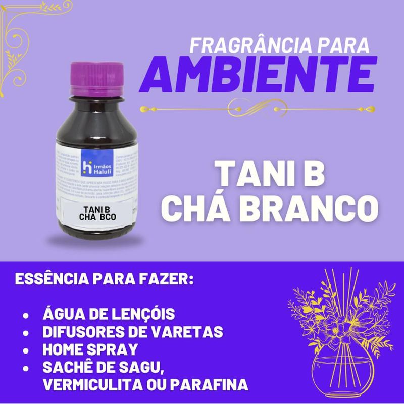 Essencia-Tani-B---Cha-Bco-para-Ambiente-e-Difusor-Linha-Lilas-Irmaos-Haluli--100ml-
