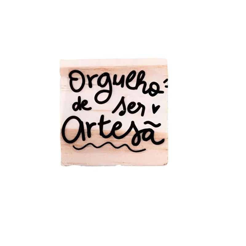Carimbo P/ Artesanato Orgulho de Ser Artesã Os Carimbeiros (01 unidade)